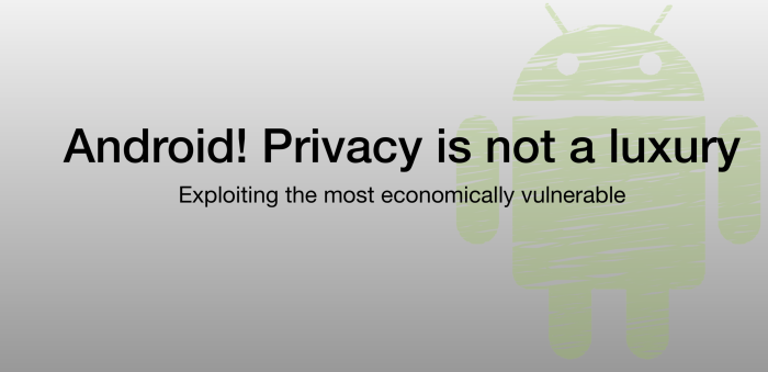Android-Privacy is not a luxury