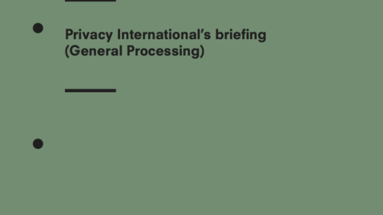 Privacy International’s Briefing On The Data Protection Bill For The Committee Stage In The House of Lords