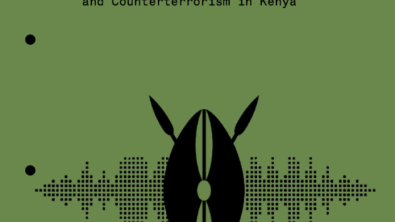 Track, Capture, Kill: Inside Communications Surveillance and Counterterrorism In Kenya