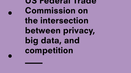 Submission to the US Federal Trade Commission on the intersection between privacy, big data, and competition