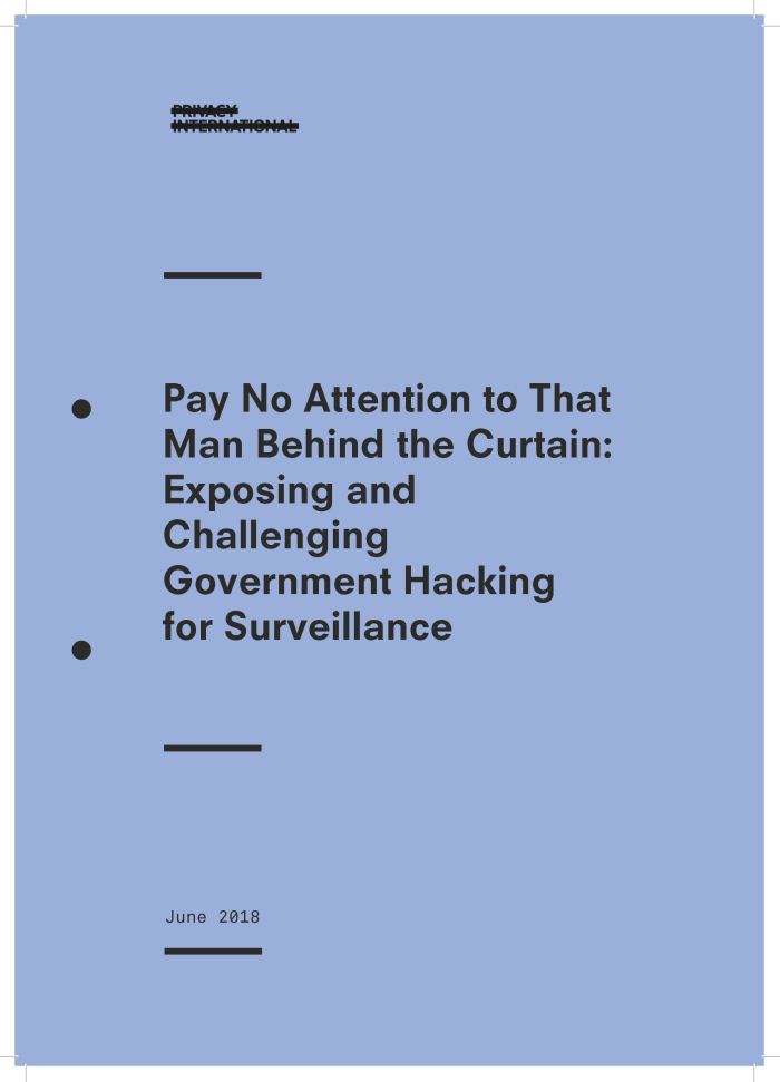 Pay No Attention to That Man Behind the Curtain: Exposing and Challenging Government Hacking for Surveillance