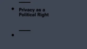 Privacy as a Political Right