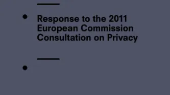 Response To The 2011 European Commission Consultation On Privacy