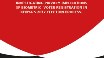 Investigating Privacy Implications Of Biometric Voter Registration In Kenya’s 2017 Election Process
