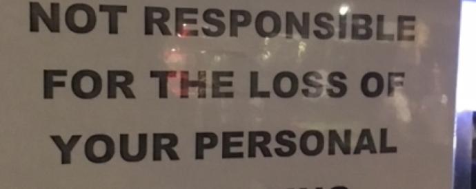 "Management takes no responsibility for your personal belonging"