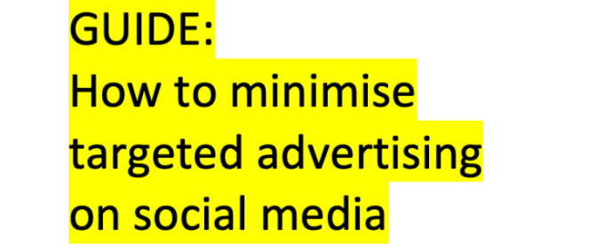 How to minimise targeted advertising on social media