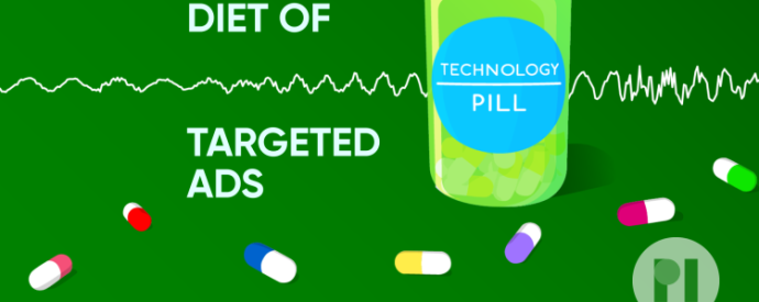 Green pill bottle with label reading Technology Pill surrounded by muli-colour pills with a sound waveform running behind it, text next to the bottle reads Unhealthy diet of targeted ads