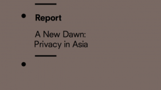 A New Dawn: Privacy in Asia | Privacy International