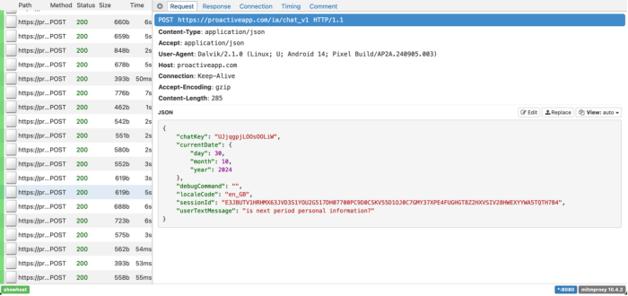 A request captured by the DIE, it includes the same "chatKey" at in Figure 5.16, "currentDate", a "userTextMessage" which reads "is next period personal information?"