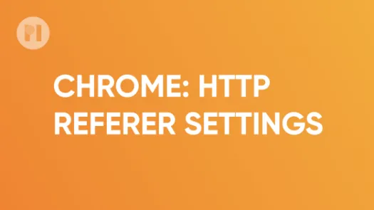 Chrome HTTP referer settings