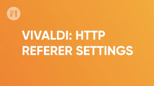 Vivaldi HTTP referer settings