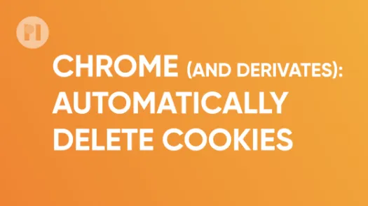 Chrome automatically delete cookies