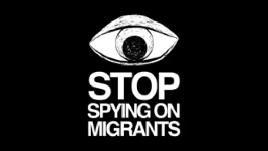 Eye with caption that says Stop spying on migrants