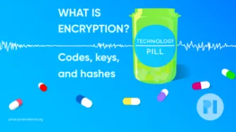 Green pill bottle with label reading Technology Pill surrounded by muli-colour pills with a sound waveform running behind it, text next to the bottle reads What is Encryption? Codes, keys, and hashes